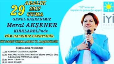 İYİ Parti Genel Başkanı Meral Akşener, Kırklareli’ye Geliyor