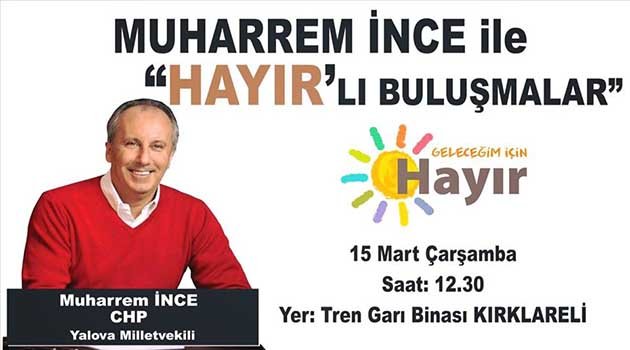 İnce ‘’Hayır’’ lı Bir İş İçin Kırklareli’ye Geliyor