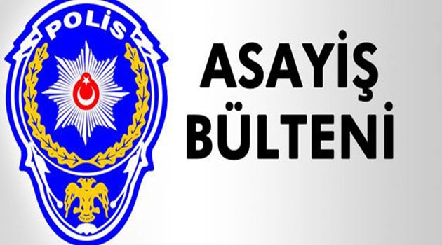 Asayiş Bülteni Açıklandı