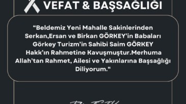 ”Yakınlarına Başsağlığı Diliyorum”