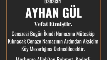 Ayhan Gül, Yaşamını Yitirdi