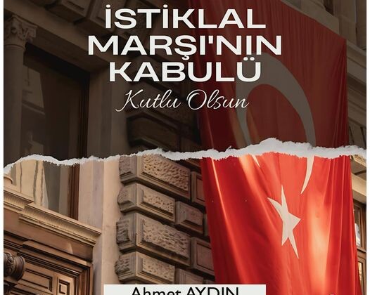 ‘’İstiklal Marşımızın Kabulünün 103. Yılı Kutlu Olsun’’