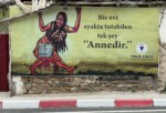 ‘’Bir Evi Ayakta Tutabilen Tek Şey Annedir’’